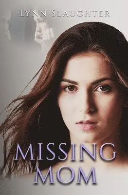 Lynn Slaughter - Missing Mom, Häftad. Tillgänglighet: Lägg i varukorg