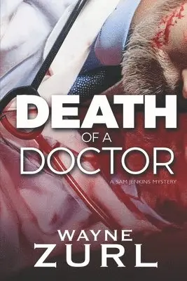 Wayne Zurl - Death of a Doctor, Häftad. Tillgänglighet: Lägg i varukorg