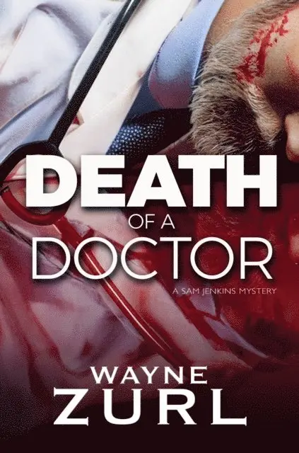 Wayne Zurl - Death of a Doctor, E-bok. Tillgänglighet: Lägg i varukorg