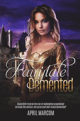 April Marcom - Fairytale Demented, Häftad