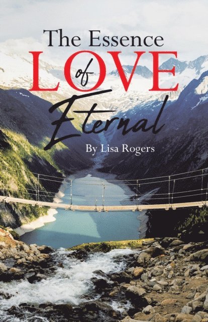 Lisa Rogers - Essence of Love Eternal, E-bok