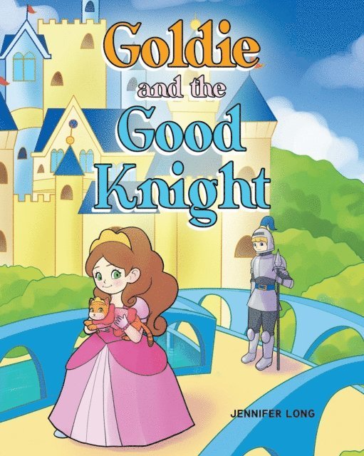 Jennifer Long - Goldie and the Good Knight, E-bok