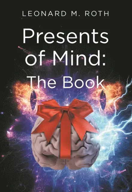 Leonard M. Roth - Presents of Mind, E-bok. Tillgänglighet: Lägg i varukorg