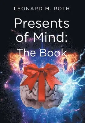 Leonard M Roth - Presents of Mind, Inbunden. Tillgänglighet: Lägg i varukorg