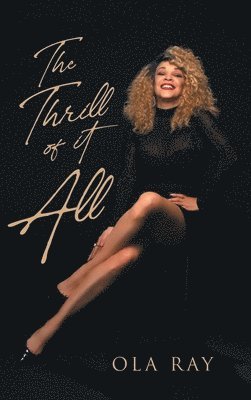 Ola Ray - Thrill of It All, Inbunden