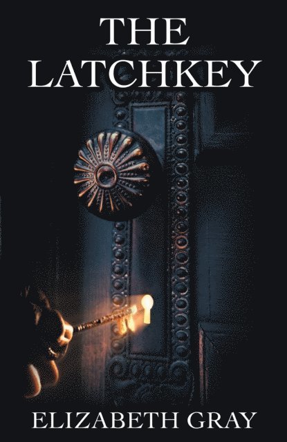 Elizabeth Gray - Latchkey, E-bok