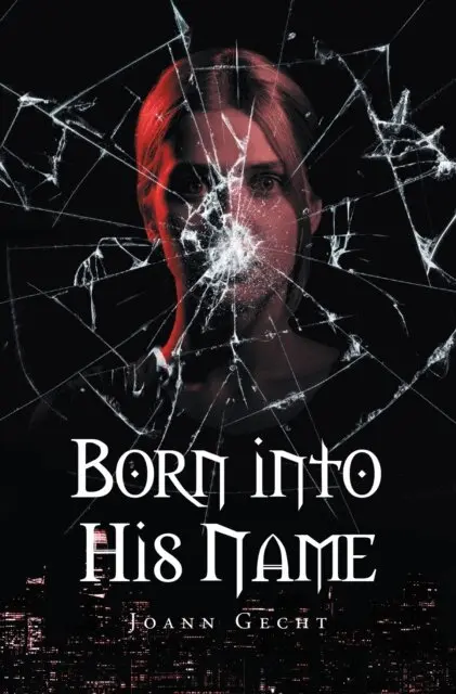 Joann Gecht - Born Into His Name, E-bok. Tillgänglighet: Lägg i varukorg