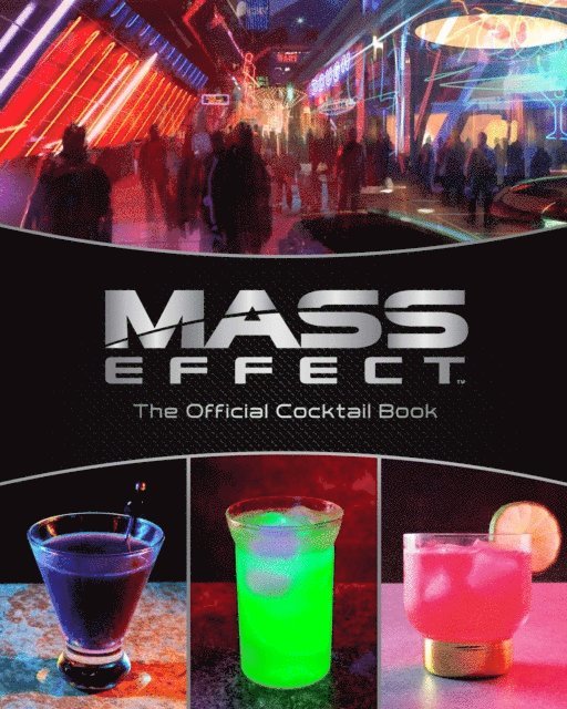 Cassandra Reeder - Mass Effect: The Official Cocktail Book, E-bok