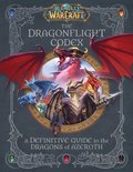 World of Warcraft: The Dragonflight Codex