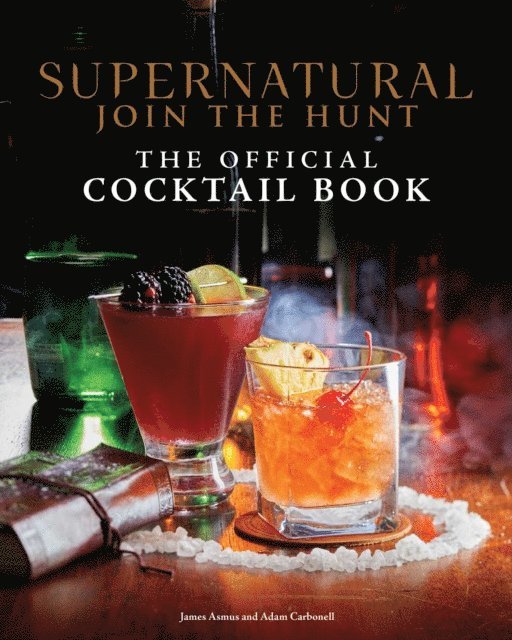 Insight Editions - Supernatural: The Official Cocktail Book, E-bok