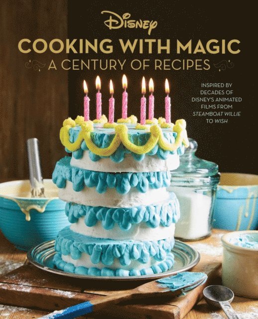 Jennifer Peterson, Lisa Kingsley, Brooke Vitale - Disney: Cooking With Magic: A Century of Recipes, E-bok