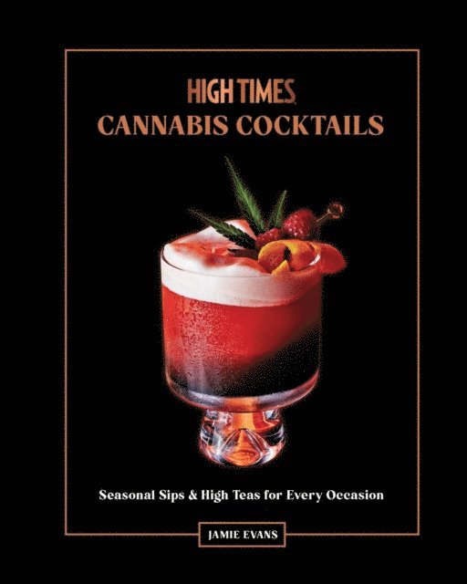 Jamie Evans - High Times: Cannabis Cocktails, E-bok
