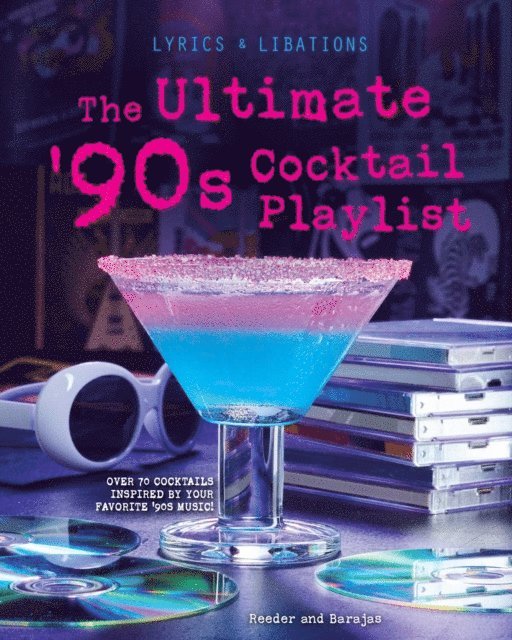Cassandra Reeder, Henry Barajas - Ultimate '90s Cocktail Playlist, E-bok