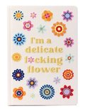 I'm a Delicate F*cking Flower Embroidered Journal