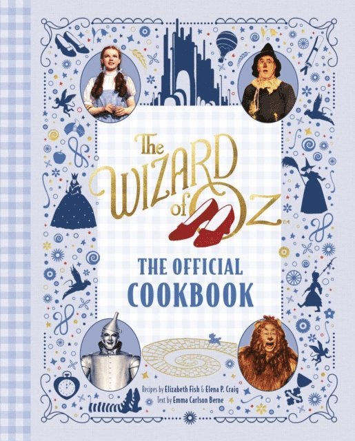 Elizabeth Fish, Emma Bernay, Elena Craig - Wizard of Oz: The Official Cookbook, E-bok