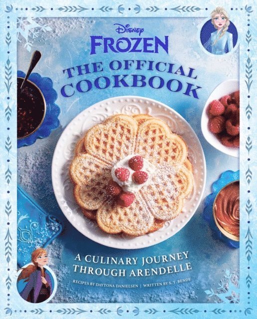 S. T. Bende, Daytona Danielsen - Disney Frozen: The Official Cookbook, E-bok
