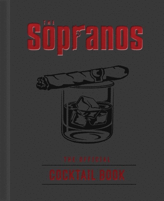 Emma Carlson Berne, Sarah Gualtieri - Sopranos: The Official Cocktail Book, E-bok