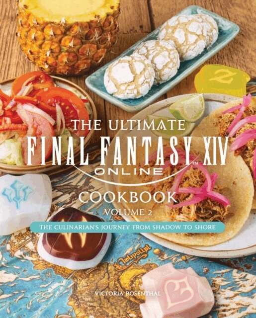 Victoria Rosenthal - Ultimate Final Fantasy XIV Cookbook, Vol. 2, E-bok