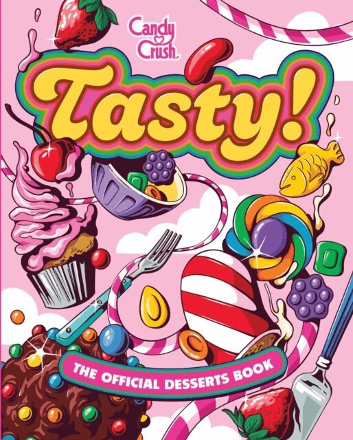 Zack Keller, Tricia Bergman, Jennifer Peterson, Lisa Kingsley - Tasty: The Official Candy Crush Desserts Book, E-bok