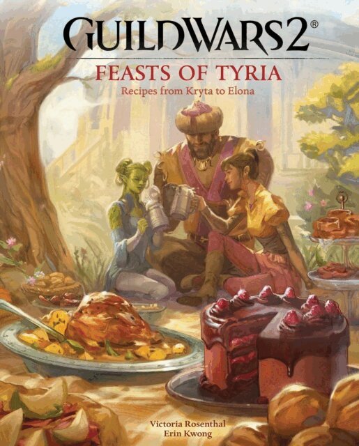 Erin Kwong, Victoria Rosenthal - Guild Wars 2: Feasts of Tyria, E-bok