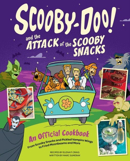 Marc Sumerak, Elena Pons Craig - Scooby-Doo! and the Attack of the Scooby Snacks [An Official Cookbook], E-bok