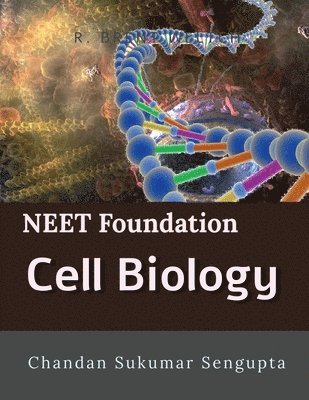 Chandan Sukumar SenGupta - NEET Foundation Cell Biology, Häftad. Tillgänglighet: Lägg i varukorg