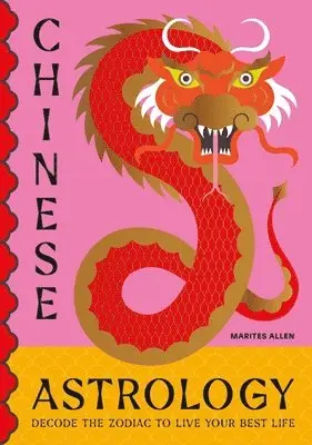 Marites Allen - Chinese Astrology, Inbunden. Tillgänglighet: Tillfälligt slut