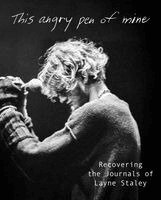 Layne Staley - This Angry Pen of Mine, Inbunden