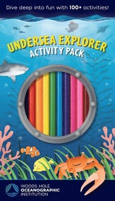 Weldon Owen, Woods Hole Oceanographic Institution - Undersea Explorer Activity Pack. Tillgänglighet: Lägg i varukorg
