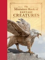 Tom Jackson - Miniature Book of Fantasy Creatures, Inbunden. Tillgänglighet: Kommande