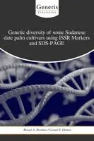 Gamal E Osman, Manal A Ibrahim - Genetic diversity of some Sudanese date palm cultivars using ISSR Markers and SDS-PAGE, Häftad. Tillgänglighet: Lägg i varukorg