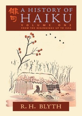 R H Blyth - History of Haiku (Volume One), Häftad. Tillgänglighet: Lägg i varukorg