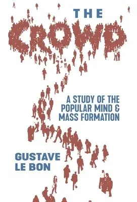 Gustave Le Bon - Crowd, Inbunden. Tillgänglighet: Lägg i varukorg