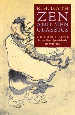 R H Blyth - Zen and Zen Classics (Volume One), Häftad. Tillgänglighet: Lägg i varukorg