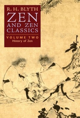 R H Blyth - Zen and Zen Classics (Volume Two), Inbunden. Tillgänglighet: Lägg i varukorg