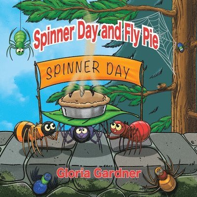 Gloria Gardner - Spinner Day and Fly Pie, Häftad