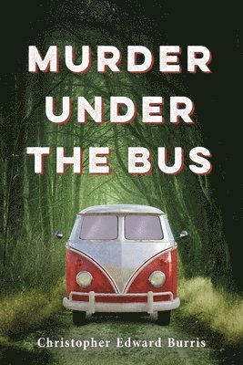 Christopher Edward Burris - Murder Under the Bus, Häftad. Tillgänglighet: Lägg i varukorg