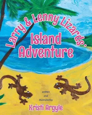Kristi Argyle - Larry and Lenny Lizards' Island Adventure, Häftad. Tillgänglighet: Tillfälligt slut