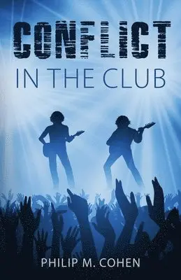 Philip M Cohen - Conflict in the Club, Häftad. Tillgänglighet: Lägg i varukorg