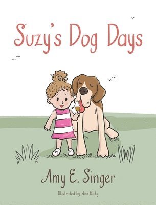 Amy E Singer - Suzy's Dog Days, Inbunden. Tillgänglighet: Lägg i varukorg