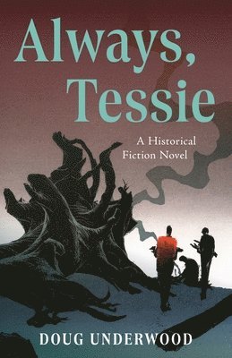 Doug Underwood - Always, Tessie, Häftad. Tillgänglighet: Lägg i varukorg