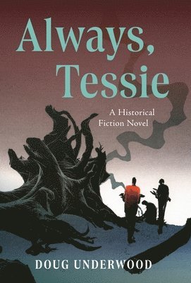Doug Underwood - Always, Tessie, Inbunden. Tillgänglighet: Lägg i varukorg