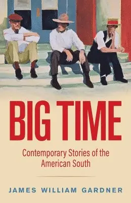 James William Gardner - Big Time, Häftad. Tillgänglighet: Lägg i varukorg