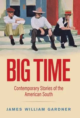 James William Gardner - Big Time, Inbunden. Tillgänglighet: Lägg i varukorg
