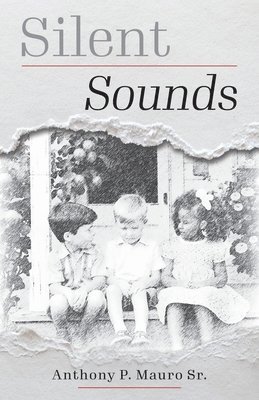 Anthony P Mauro Sr - Silent Sounds, Häftad. Tillgänglighet: Lägg i varukorg