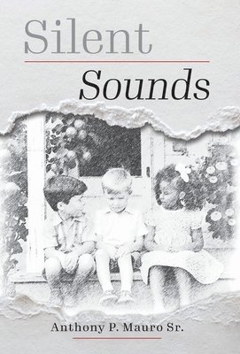 Anthony P Mauro Sr - Silent Sounds, Inbunden. Tillgänglighet: Lägg i varukorg
