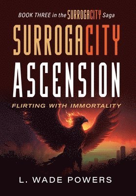 L Wade Powers - SurrogaCity Ascension, Inbunden. Tillgänglighet: Lägg i varukorg