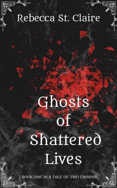 Rebecca St. Claire - Ghosts of Shattered Lives, E-bok