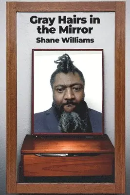 Shane Williams - Gray Hairs in the Mirror, Häftad. Tillgänglighet: Lägg i varukorg