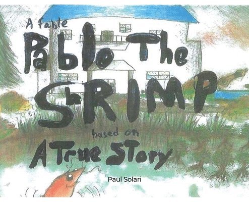 Paul Solari - Pablo the Shrimp, Inbunden. Tillgänglighet: Lägg i varukorg